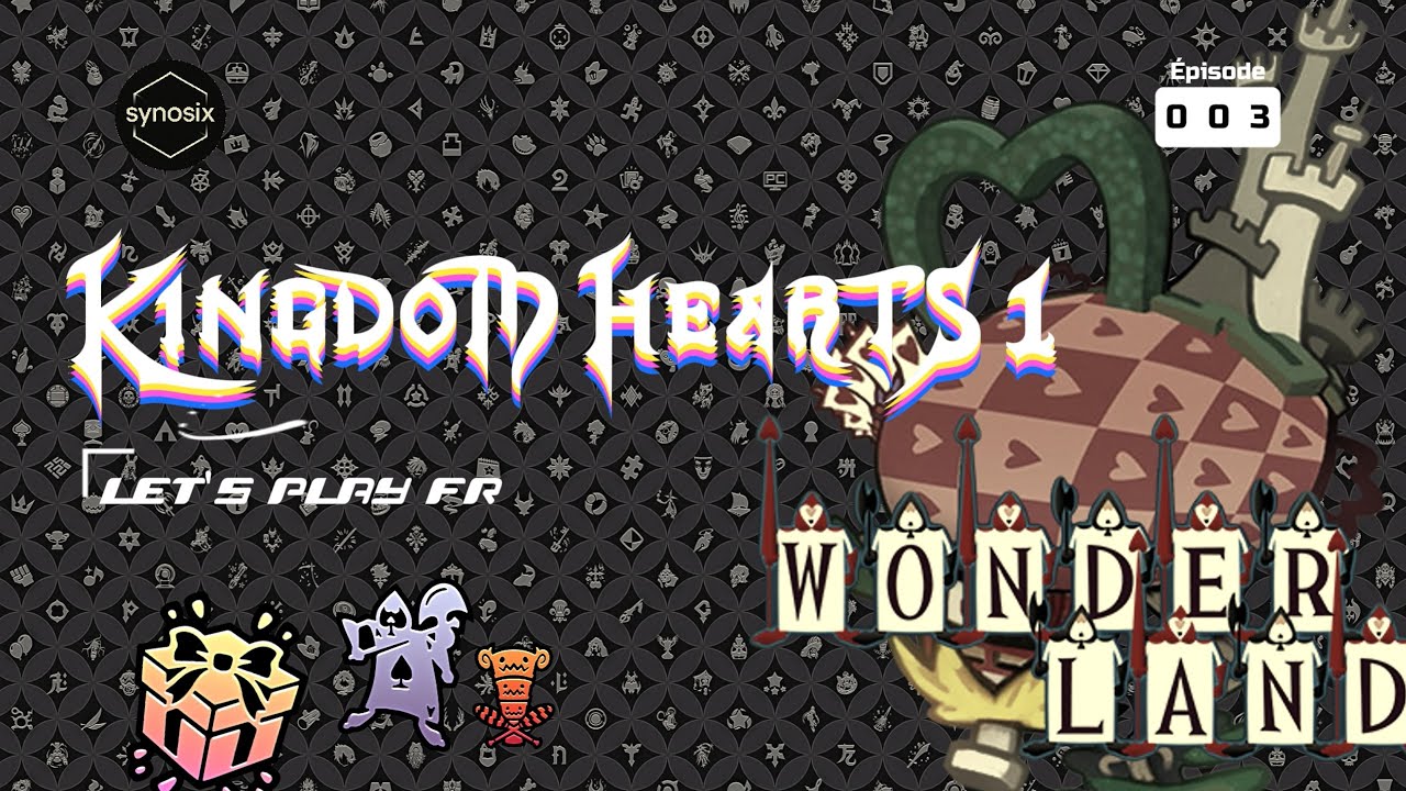 KINGDOM HEARTS 1 FR | Ép.03 – Le Pays des Merveilles : procès, potions et folie douce