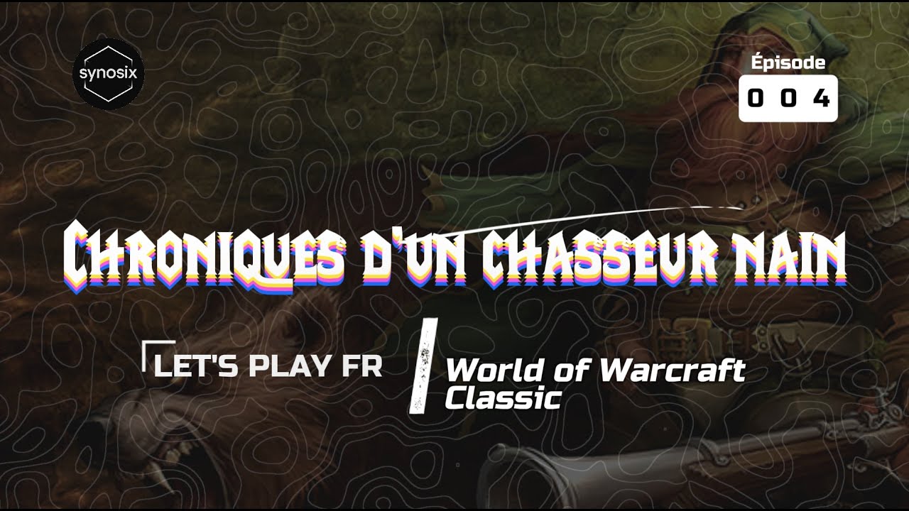 WoW Classic FR | Ép.04 – Chroniques d’un chasseur nain : le repos du pisteur